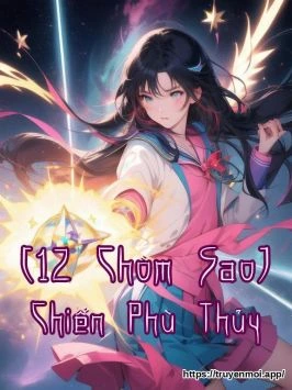 [12 Chòm Sao] Chiến Phù Thủy