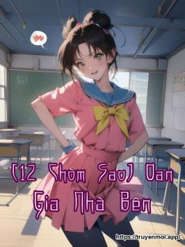 [12 Chòm Sao] Oan Gia Nhà Bên