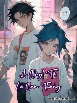 A, Này! Tôi Là Nam Thẳng
