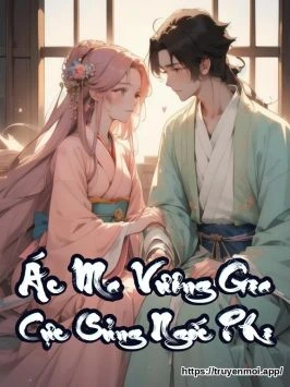 Ác Ma Vương Gia Cực Sủng Ngốc Phi
