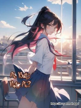 Ai Bắt Nạt Ai?