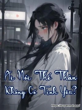 Ai Nói Thế Thân Không Có Tình Yêu?