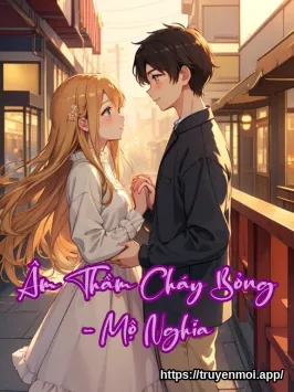 Âm Thầm Cháy Bỏng - Mộ Nghĩa