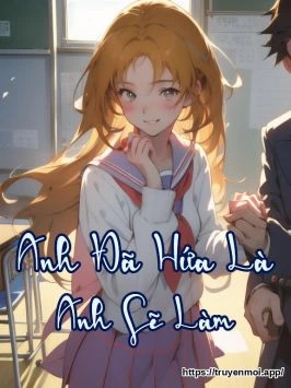 Anh Đã Hứa Là Anh Sẽ Làm