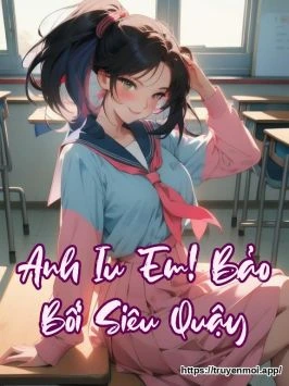 Anh Iu Em! Bảo Bối Siêu Quậy
