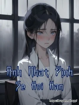 Bìa truyện Anh Nhất Định Sẽ Hối Hận
