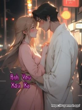 Anh Yêu Xấu Xa