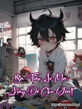 Ba Tiểu Ác Ma, Hãy Để Cha Yên!!