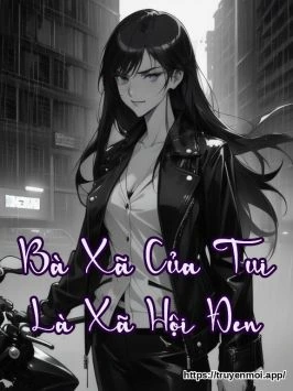 Bà Xã Của Tui Là Xã Hội Đen