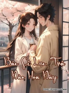 Bác Sĩ Lục, Trả Đào Hoa Đây