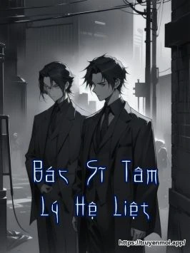 Bác Sĩ Tâm Lý Hệ Liệt