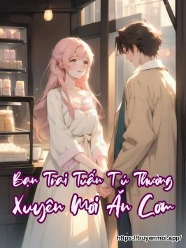 Bạn Trai Tuấn Tú Thường Xuyên Mời Ăn Cơm