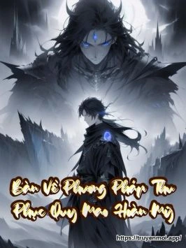 Bàn Về Phương Pháp Thu Phục Quy Mao Hoàn Mỹ