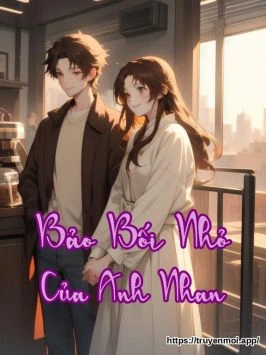 Bảo Bối Nhỏ Của Anh Nhan