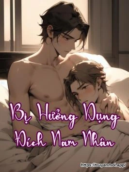 Bị Hưởng Dụng Đích Nam Nhân