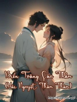 Biển Trăng Sâu Thẳm (Hải Nguyệt Thâm Thâm)
