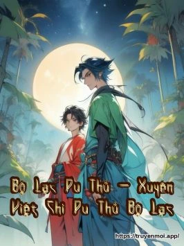 Bộ Lạc Du Thú - Xuyên Việt Chi Du Thú Bộ Lạc