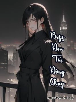 Boss Đen Tối Đừng Chạy