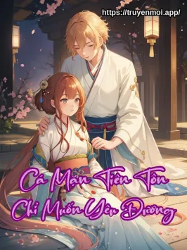 Cá Mặn Tiên Tôn Chỉ Muốn Yêu Đương