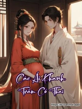 Các Ái Khanh, Trẫm Có Thai