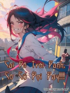 Cái Đồ Trời Đánh, Cô Cứ Đợi Đấy!!!