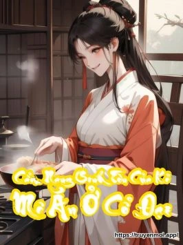 Cẩm Nang Sinh Tồn Của Kẻ Mê Ăn Ở Cổ Đại