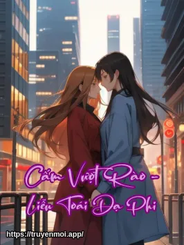 Cấm Vượt Rào - Liễu Toái Dạ Phi