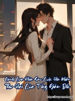 Cánh Cửa Phía Sau Cuộc Hôn Nhân Thứ Hai Của Tổng Giám Đốc