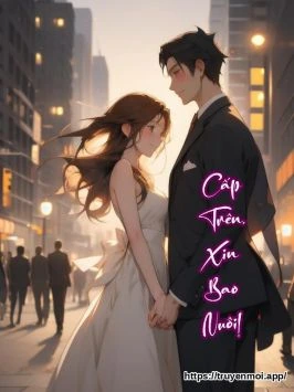 Cấp Trên, Xin Bao Nuôi!