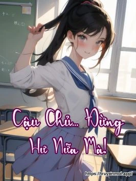 Cậu Chủ... Đừng Hư Nữa Mà!