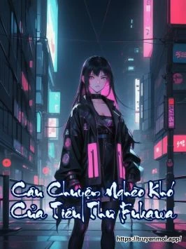 Câu Chuyện Nghèo Khó Của Tiểu Thư Fukawa