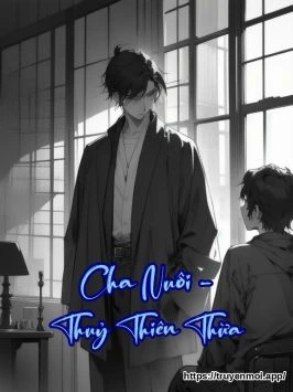 Cha Nuôi - Thuỷ Thiên Thừa