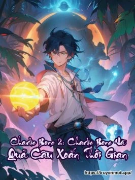 Charlie Bone 2: Charlie Bone Và Quả Cầu Xoắn Thời Gian