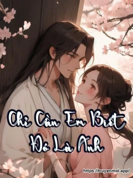Chỉ Cần Em Biết Đó Là Anh