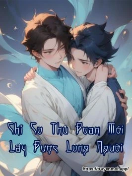 Chỉ Có Thủ Đoạn Mới Lấy Được Lòng Người