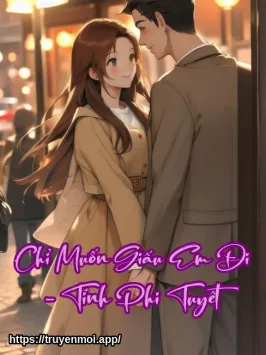 Chỉ Muốn Giấu Em Đi - Tĩnh Phi Tuyết
