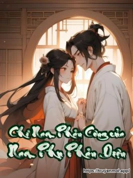 Chỉ Nam Phản Công của Nam Phụ Phản Diện