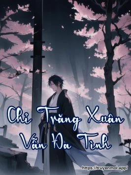 Chỉ Trăng Xuân Vẫn Đa Tình