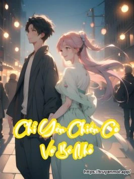 Chỉ Yêu Chiều Cô Vợ Bé Nhỏ