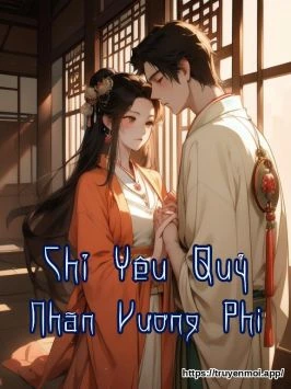 Chỉ Yêu Quỷ Nhãn Vương Phi