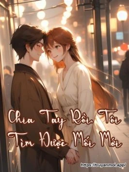 Chia Tay Rồi, Tôi Tìm Được Mối Mới