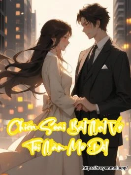 Chiến Soái Bắt Nạt Vợ Tôi Nằm Mơ Đi!