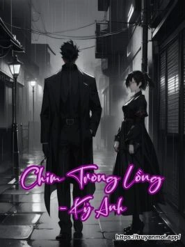 Chim Trong Lồng - Kỷ Anh