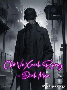 Bìa truyện Chờ Ve Xanh Rụng - Đinh Mặc