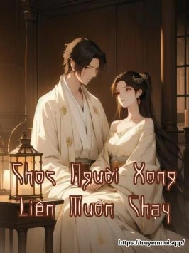 Bìa truyện Chọc Người Xong Liền Muốn Chạy