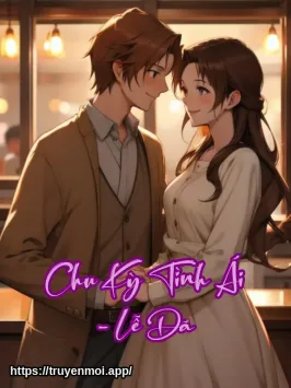 Chu Kỳ Tình Ái - Lễ Dã
