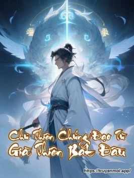 Chư Thiên Chứng Đạo Từ Già Thiên Bắt Đầu