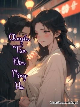 Chuyến Tàu Đêm Mộng Hà