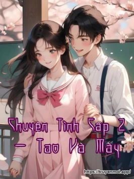 Chuyện Tình Cấp 2 - Tao Và Mày