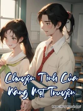 Chuyện Tình Của Nàng Mọt Truyện